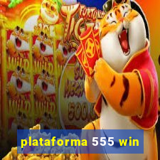 plataforma 555 win